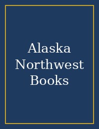 Alaska Northwest Books cover