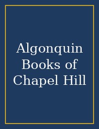 Algonquin Books of Chapel Hill cover