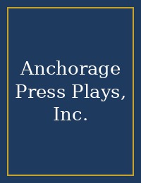 Anchorage Press Plays, Inc. cover