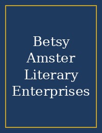 Betsy Amster Literary Enterprises cover