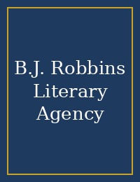 B.J. Robbins Literary Agency cover