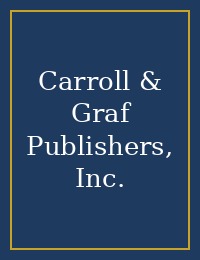 Carroll & Graf Publishers, Inc. cover