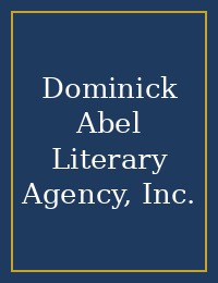 Dominick Abel Literary Agency, Inc. cover