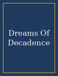 Dreams Of Decadence cover