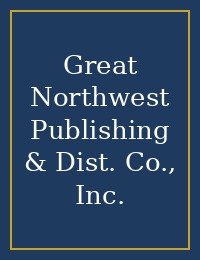 Great Northwest Publishing & Dist. Co., Inc. cover