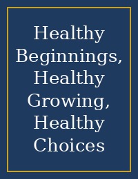 Healthy Beginnings, Healthy Growing, Healthy Choices cover