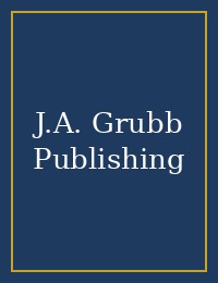 J.A. Grubb Publishing cover