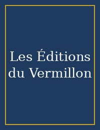 Les Éditions du Vermillon cover